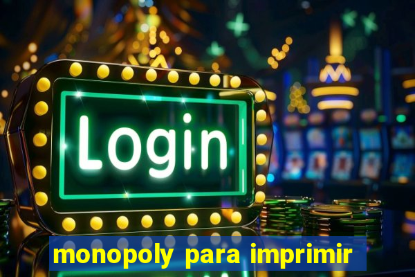 monopoly para imprimir